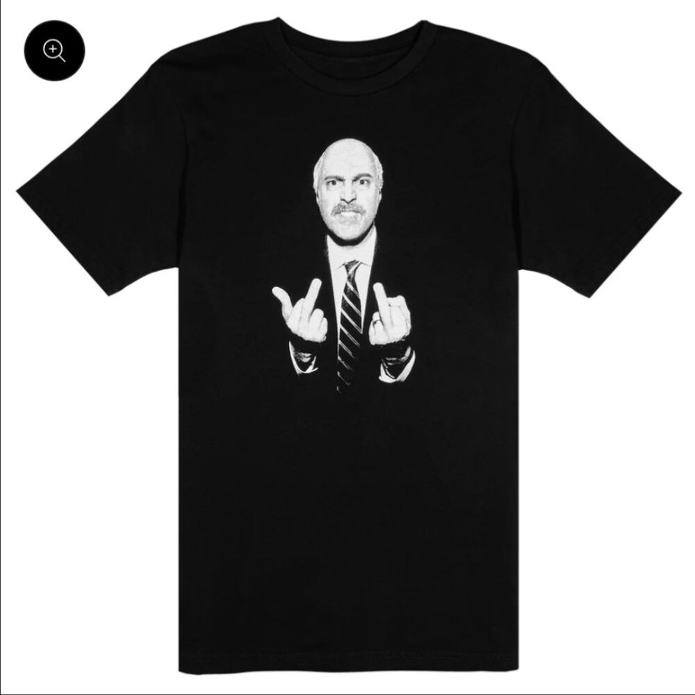Dr. Phil "I don't like your f*ckin' attitude." T-shirt